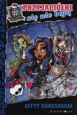 Monster High Przyjaciółki się nie boją. Autor: Gitty Daneshvari. Dadada.pl Okładka książki Monster High Przyjaciółki się nie boją