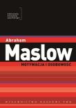 Motywacja i osobowość. Autor: Maslow Abraham. Dadada.pl Okładka książki Motywacja i osobowość
