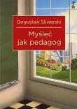 Okładka książki Myśleć jak pedagog