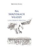 Okładka książki Na skrzydłach władzy czyli sekrety polityki