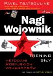 Nagi wojownik. Trening siły metodami. Autor: Pavel Tsatsouline. Dadada.pl Okładka książki Nagi wojownik. Trening siły metodami