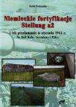 Niemieckie fortyfikacje Stellung a2 i ich przełamanie w styczniu 1945 roku + CD. Autor: Podsiadło Rafał. Dadada.pl Okładka książki Niemieckie fortyfikacje Stellung a2 i ich przełamanie w styczniu 1945 roku + CD