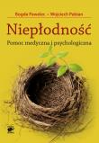 Niepłodność. Pomoc medyczna i psychologiczna. Autor: Bogda Pawelec. Dadada.pl Okładka książki Niepłodność. Pomoc medyczna i psychologiczna