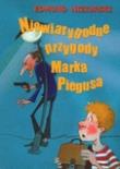 Niewiarygodne przygody Marka Piegusa FK. Autor: Niziurski Edmund. Dadada.pl Okładka książki Niewiarygodne przygody Marka Piegusa FK