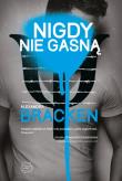 Nigdy nie gasną. Autor: Alexandra Bracken. Dadada.pl Okładka książki Nigdy nie gasną