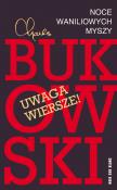 Noce waniliowych myszy. Wybór wierszy. Autor: Charles Bukowski. Dadada.pl Okładka książki Noce waniliowych myszy. Wybór wierszy