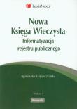 Okładka książki Nowa Księga Wieczysta Informatyzacja rejestru publicznego