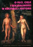 Okładka książki O płci ciele i seksualności w kulturze i historii
