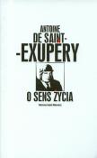 O sens życia. Autor: Saint-Exupery Antoine. Dadada.pl Okładka książki O sens życia