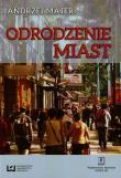 Odrodzenie miast. Autor: Majer Andrzej. Dadada.pl Okładka książki Odrodzenie miast