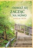 Okładka książki Odważ się zacząć od nowa