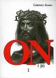 ON i ja t. I, II, III. Autor: Gabriela Bossis. Dadada.pl Okładka książki ON i ja t. I, II, III