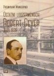 Ostatni lodzermensch Robert Geyer. Autor: Waingertner Przemysław. Dadada.pl Okładka książki Ostatni lodzermensch Robert Geyer