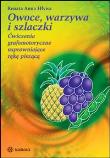 Owoce warzywa i szlaczki. Autor: Hływa Renata Anna. Dadada.pl Okładka książki Owoce warzywa i szlaczki