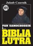 Pan Samochodzik i Biblia Lutra 102. Autor: Czarnik Jakub. Dadada.pl Okładka książki Pan Samochodzik i Biblia Lutra 102