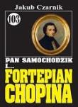 Pan Samochodzik i Fortepian Chopina 103. Autor: Czarnik Jakub. Dadada.pl Okładka książki Pan Samochodzik i Fortepian Chopina 103