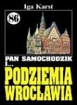 Pan Samochodzik i Podziemia Wrocławia. Tom 86. Autor: Karst Iga. Dadada.pl Okładka książki Pan Samochodzik i Podziemia Wrocławia. Tom 86