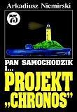 Pan Samochodzik i Projekt Chronos 75. Autor: Niemirski Arkadiusz. Dadada.pl Okładka książki Pan Samochodzik i Projekt Chronos 75