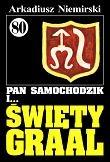 Pan Samochodzik i Święty Graal. Tom 80. Autor: Niemirski Arkadiusz. Dadada.pl Okładka książki Pan Samochodzik i Święty Graal. Tom 80