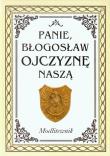 Panie błogosław Ojczyznę naszą Modlitewnik z płytą CD. Autor: Hubert Wołącewicz. Dadada.pl Okładka książki Panie błogosław Ojczyznę naszą Modlitewnik z płytą CD