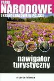 Parki narodowe i krajobrazowe Nawigator turystyczny. Wydawca: Carta Blanca. Dadada.pl Opakowanie Parki narodowe i krajobrazowe Nawigator turystyczny