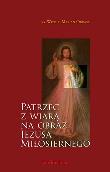 Okładka książki Patrzeć z wiarą na obraz Jezusa Miłosiernego