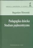 Okładka książki Pedagogika dziecka. Studium pajdocentryzmu