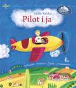 Pilot i ja. Autor: Bahdaj Adam. Dadada.pl Okładka książki Pilot i ja