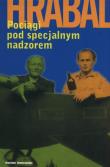 Pociągi pod specjalnym nadzorem. Autor: Hrabal Bohumil. Dadada.pl Okładka książki Pociągi pod specjalnym nadzorem