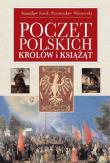 Poczet polskich Królów i Książąt. Autor: Rosik Stanisław, Wiszewski Przemysław. Dadada.pl Okładka książki Poczet polskich Królów i Książąt