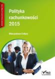 Polityka rachunkowości 2015. Autor: Cellary Mieczysława. Dadada.pl Okładka książki Polityka rachunkowości 2015