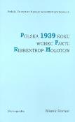 Polska 1939 roku wobec paktu Ribbentrop-Mołotow. Autor: Marek Kornat (red.). Dadada.pl Okładka książki Polska 1939 roku wobec paktu Ribbentrop-Mołotow