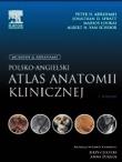 Polsko-angielski atlas anatomii klinicznej. Autor: Abrahams Peter H., Spratt Jonathan D., Loukas Marios. Dadada.pl Okładka książki Polsko-angielski atlas anatomii klinicznej