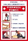Porady lek. rodzinnego. Pierwsza pomoc. Autor: Czapiewska Brygida. Dadada.pl Okładka książki Porady lek. rodzinnego. Pierwsza pomoc