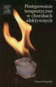 Postępowanie terapeutyczne w chorobach afektywnych. Autor: Święcicki Łukasz. Dadada.pl Okładka książki Postępowanie terapeutyczne w chorobach afektywnych