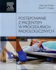 Postępowanie z pacjentem w procedurach radiologicznych. Autor: Ehrlich Ruth Ann, Coakes Dawn M.. Dadada.pl Okładka książki Postępowanie z pacjentem w procedurach radiologicznych