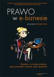 Prawo w e-biznesie. Wszystko, co musisz wiedzieć... Autor: praca zbiorowa pod redakcją Macieja Dutko. Dadada.pl Okładka książki Prawo w e-biznesie. Wszystko, co musisz wiedzieć..