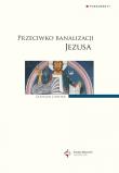 Okładka książki Przeciw banalizacji Jezusa