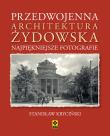 Przedwojenna architektura Żydowska. Autor: Kryciński Stanisław. Dadada.pl Okładka książki Przedwojenna architektura Żydowska