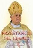 Przestańcie się lękać!. Autor: Wielgus Stanisław, Karczewski Sebastian. Dadada.pl Okładka książki Przestańcie się lękać!