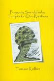 Przygody Smerdyfiurka, Turlipiórka i Don Kalafiora. Autor: Kolber Tomasz. Dadada.pl Okładka książki Przygody Smerdyfiurka, Turlipiórka i Don Kalafiora