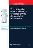 Przynależność praw spółkowych w spółce jawnej do majątków małżonków. Autor: Słabuszewski Robert. Dadada.pl Okładka książki Przynależność praw spółkowych w spółce jawnej do majątków małżonków