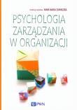 Okładka książki Psychologia zarządzania w organizacji