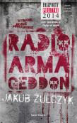 Radio Armageddon TW. Autor: Żulczyk Jakub. Dadada.pl Okładka książki Radio Armageddon TW