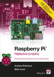 Raspberry Pi. Najlepsze projekty. Autor: Andrew Robinson, Mike Cook. Dadada.pl Okładka książki Raspberry Pi. Najlepsze projekty