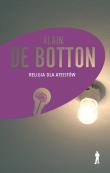 Religia dla ateistów. Autor: De Botton Alain. Dadada.pl Okładka książki Religia dla ateistów