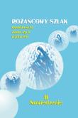 Różańcowy szlak. Dwadzieścia zbawczych wydarzeń. II. Nawiedzenie. Autor: ks.Szczepaniec Stanisław. Dadada.pl Okładka książki Różańcowy szlak. Dwadzieścia zbawczych wydarzeń. II. Nawiedzenie