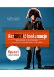 RozGROMić konkurencję. Sprawdzone w boju strategie. Autor: Paulina Polko, Roman Polko. Dadada.pl Okładka książki RozGROMić konkurencję. Sprawdzone w boju strategie