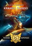 Rubieże imperium: Kraniec nadziei. Autor: Dębski Rafał. Dadada.pl Okładka książki Rubieże imperium: Kraniec nadziei