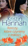 Rzeczy, które czynimy z miłości. Autor: Hannah Kristin. Dadada.pl Okładka książki Rzeczy, które czynimy z miłości